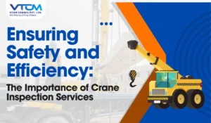 VTOM Crane inspection services in Chikhali, Pune Crane Inspection Near Me