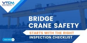 VTOM overhead crane safety in Chikhali, Pune, Pimpri Chinchwad