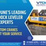 Pune’s Leading Dock Leveler Suppliers VTOM Cranes at Your Service